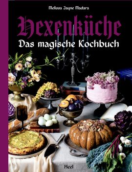 Hexenküche - Das magische Kochbuch